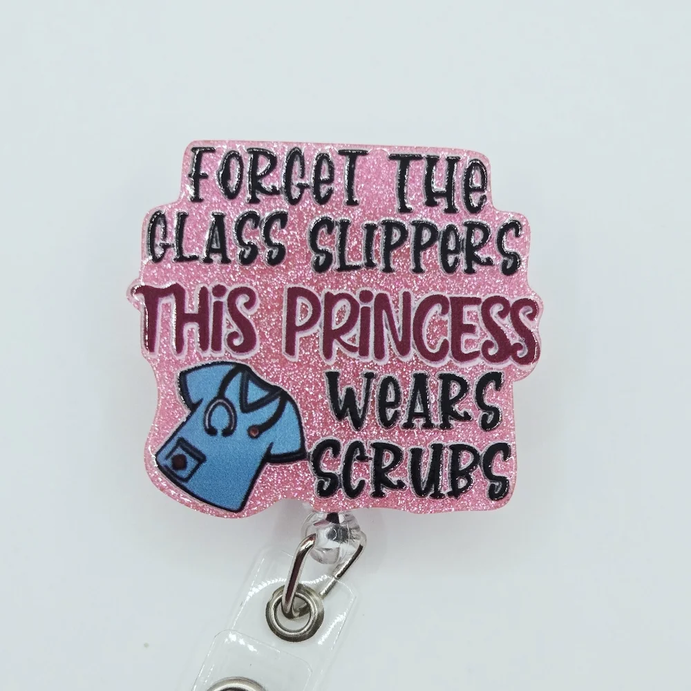 Forget the Glass Slippers This Princess Wears Scrubs Badge Reel Mix & Match